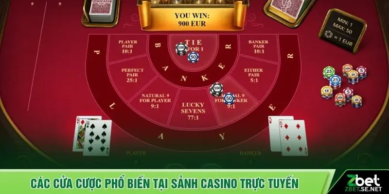 Các cửa cược phổ biến tại sảnh casino trực tuyến